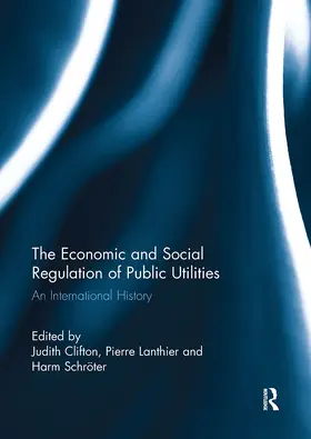 Schroter / Clifton / Lanthier |  The Economic and Social Regulation of Public Utilities | Buch |  Sack Fachmedien