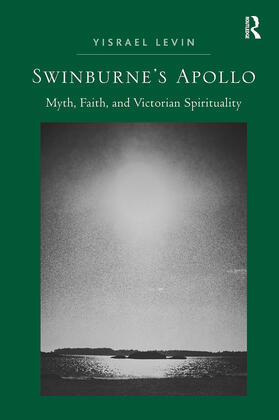 Levin |  Swinburne's Apollo | Buch |  Sack Fachmedien