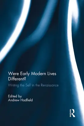 Hadfield |  Were Early Modern Lives Different? | Buch |  Sack Fachmedien