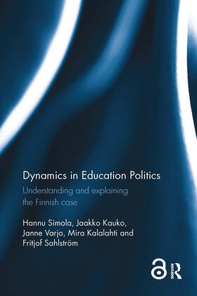 Sahlstrom / Simola / Kauko |  Dynamics in Education Politics | Buch |  Sack Fachmedien