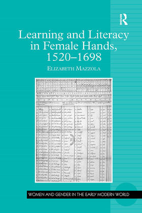 Mazzola |  Learning and Literacy in Female Hands, 1520-1698 | Buch |  Sack Fachmedien