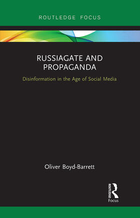 Boyd-Barrett |  RussiaGate and Propaganda | Buch |  Sack Fachmedien