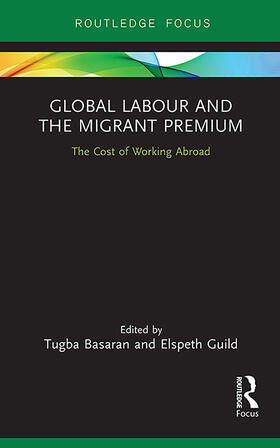 Guild / Basaran |  Global Labour and the Migrant Premium | Buch |  Sack Fachmedien