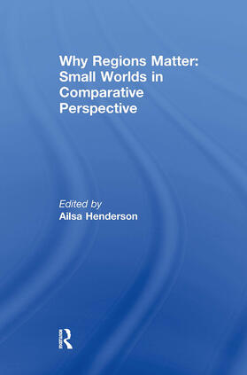 Henderson |  Why Regions Matter: Small Worlds in Comparative Perspective | Buch |  Sack Fachmedien