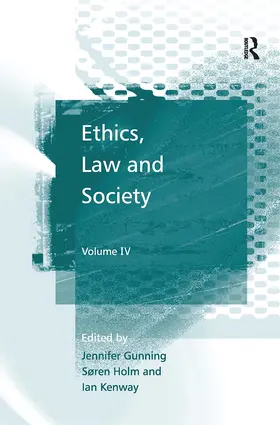 Kenway / Gunning / Holm |  Ethics, Law and Society | Buch |  Sack Fachmedien