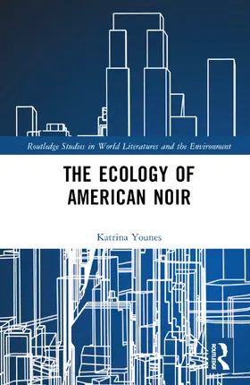 Younes |  The Ecology of American Noir | Buch |  Sack Fachmedien