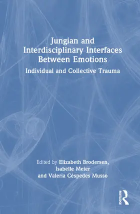 Brodersen / Meier / Musso |  Jungian and Interdisciplinary Interfaces Between Emotions | Buch |  Sack Fachmedien