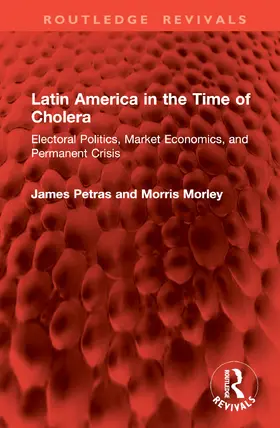 Petras / Morley |  Latin America in the Time of Cholera | Buch |  Sack Fachmedien