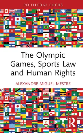 Mestre |  The Olympic Games, Sports Law and Human Rights | Buch |  Sack Fachmedien