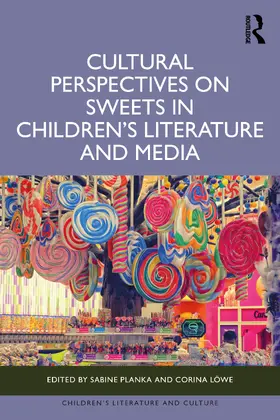 Lowe / Planka / Löwe |  Cultural Perspectives on Sweets in Children's Literature and Media | Buch |  Sack Fachmedien