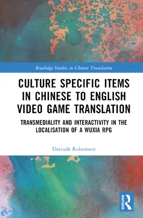 Robertson |  Culture Specific Items in Chinese to English Video Game Translation | Buch |  Sack Fachmedien