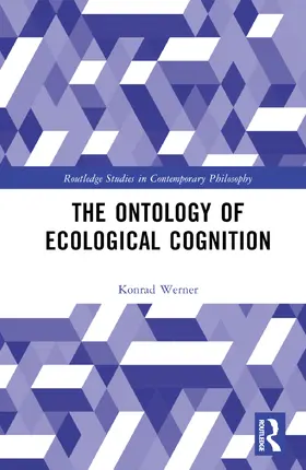 Werner |  The Ontology of Ecological Cognition | Buch |  Sack Fachmedien