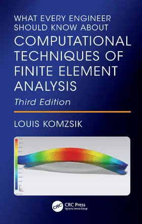 Komzsik |  What Every Engineer Should Know About Computational Techniques of Finite Element Analysis | Buch |  Sack Fachmedien