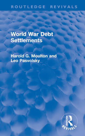 Moulton / Pasvolsky |  World War Debt Settlements | Buch |  Sack Fachmedien