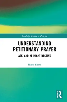 Sharp |  Understanding Petitionary Prayer | Buch |  Sack Fachmedien