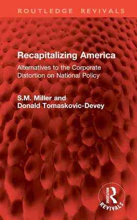 Tomaskovic-Devey / Miller |  Recapitalizing America | Buch |  Sack Fachmedien