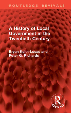 Keith-Lucas / Richards |  A History of Local Government in the Twentieth Century | Buch |  Sack Fachmedien