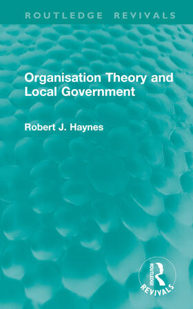 Haynes |  Organisation Theory and Local Government | Buch |  Sack Fachmedien