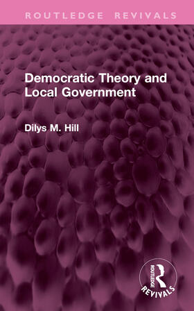 Hill |  Democratic Theory and Local Government | Buch |  Sack Fachmedien