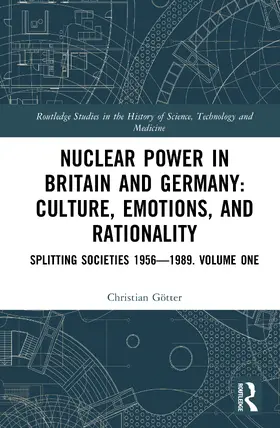 Gotter / Götter |  Nuclear Power in Britain and Germany: Culture, Emotions, and Rationality | Buch |  Sack Fachmedien