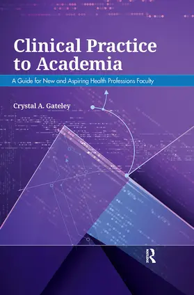 Gateley |  Clinical Practice to Academia | Buch |  Sack Fachmedien