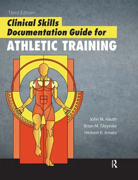 Gloyeske / Hauth / Amato |  Clinical Skills Documentation Guide for Athletic Training | Buch |  Sack Fachmedien