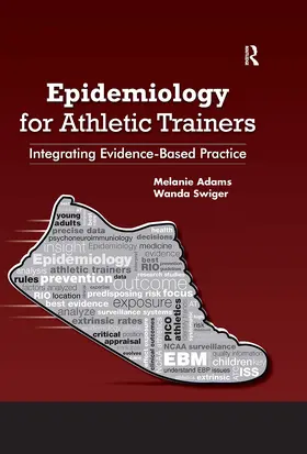 Adams / Swiger |  Epidemiology for Athletic Trainers | Buch |  Sack Fachmedien