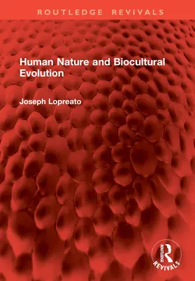 Lopreato |  Human Nature and Biocultural Evolution | Buch |  Sack Fachmedien