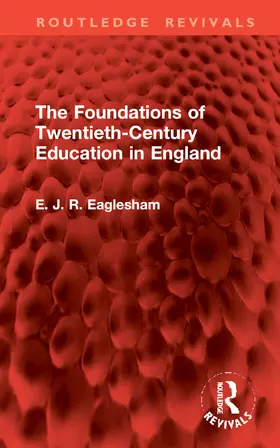 Eaglesham |  The Foundations of Twentieth-Century Education in England | Buch |  Sack Fachmedien