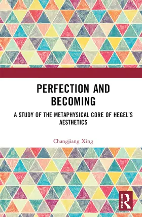 Xing |  Perfection and Becoming | Buch |  Sack Fachmedien