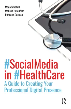 Batchelor / Shattell / Darmoc |  Social Media in Health Care | Buch |  Sack Fachmedien