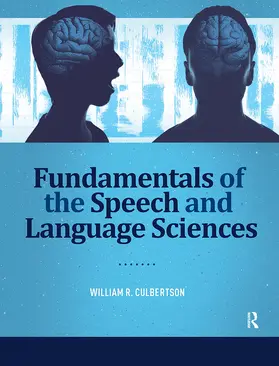 Culbertson |  Fundamentals of the Speech and Language Sciences | Buch |  Sack Fachmedien