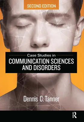 Tanner |  Case Studies in Communication Sciences and Disorders | Buch |  Sack Fachmedien