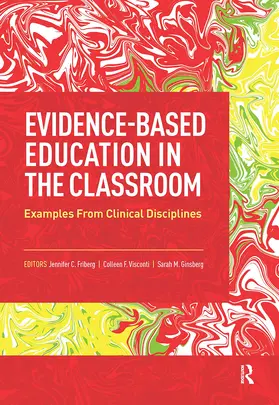 Visconti / Friberg / Ginsberg |  Evidence-Based Education in the Classroom | Buch |  Sack Fachmedien