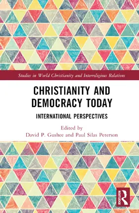 Gushee / Peterson |  Christianity and Democracy Today | Buch |  Sack Fachmedien