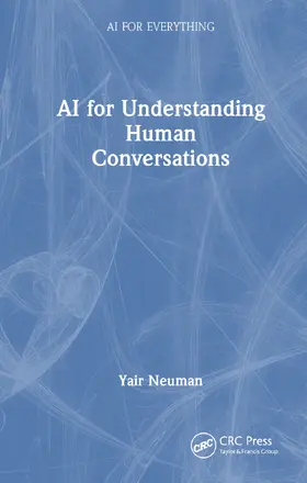 Neuman |  AI for Understanding Human Conversations | Buch |  Sack Fachmedien