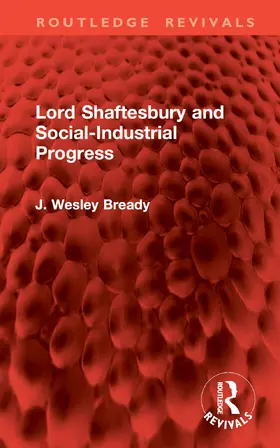 Wesley Bready |  Lord Shaftesbury and Social-Industrial Progress | Buch |  Sack Fachmedien