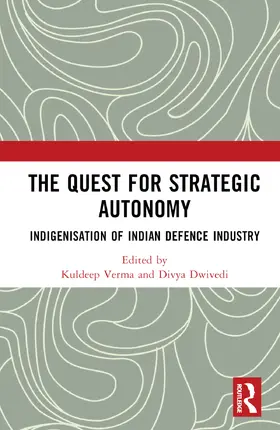 Verma / Dwivedi |  The Quest for Strategic Autonomy | Buch |  Sack Fachmedien