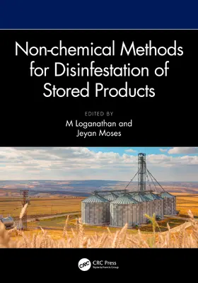 Moses / Loganathan |  Non-chemical Methods for Disinfestation of Stored Products | Buch |  Sack Fachmedien