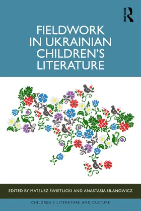 Ulanowicz / Swietlicki |  Fieldwork in Ukrainian Children's Literature | Buch |  Sack Fachmedien