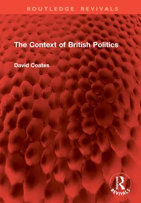 Coates |  The Context of British Politics | Buch |  Sack Fachmedien