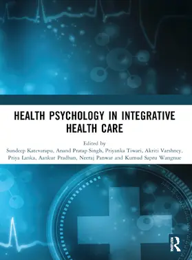 Pradhan / Katevarapu / Varshney |  Health Psychology in Integrative Health Care | Buch |  Sack Fachmedien