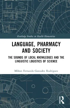 Rodriguez |  Language, Pharmacy and Society | Buch |  Sack Fachmedien