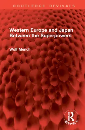 Mendl |  Western Europe and Japan Between the Superpowers | Buch |  Sack Fachmedien