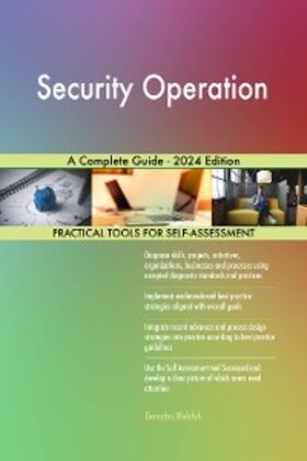 Blokdyk |  Security Operation A Complete Guide - 2024 Edition | eBook | Sack Fachmedien