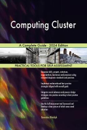 Blokdyk |  Computing Cluster A Complete Guide - 2024 Edition | eBook | Sack Fachmedien