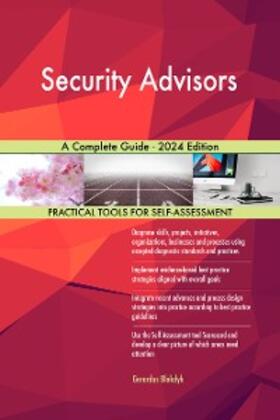 Blokdyk |  Security Advisors A Complete Guide - 2024 Edition | eBook | Sack Fachmedien