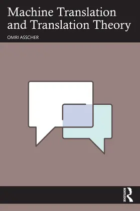 Asscher |  Machine Translation and Translation Theory | Buch |  Sack Fachmedien