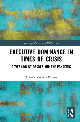 Almeida Porfiro |  Executive Dominance in Times of Crisis | Buch |  Sack Fachmedien