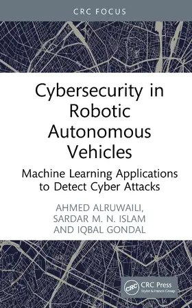 Alruwaili / Gondal / Islam |  Cybersecurity in Robotic Autonomous Vehicles | Buch |  Sack Fachmedien